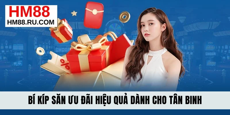 Bí kíp săn ưu đãi hiệu quả dành cho tân binh