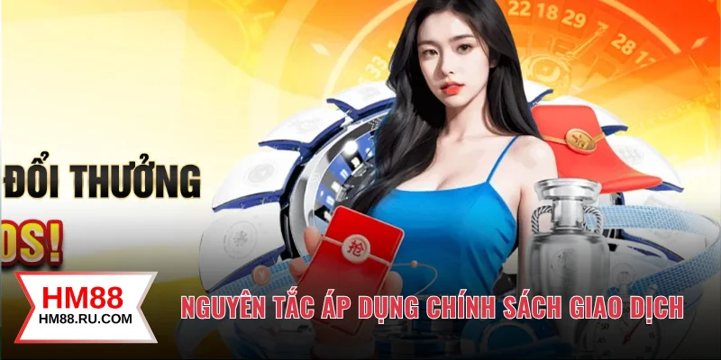 Nguyên tắc áp dụng chính sách giao dịch